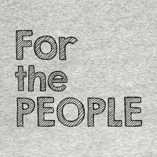 For the People T-Shirt